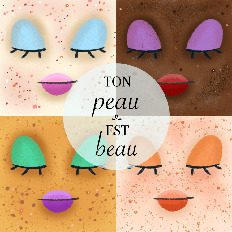 Ton Peau est Beau. Raising awareness for self love.